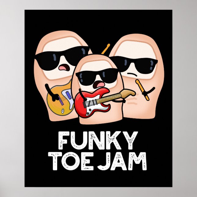 Funky Toe Jam Funny Music Pun Dark BG Poster (Front)