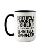 FunMy Favourite Child Most Definitely My Son-In-La