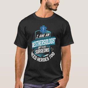 Funn Anesthesiologist Anesthesia Nurse Anesthesia T-Shirt