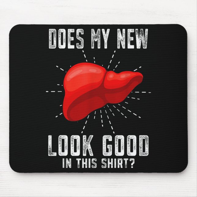 Funn My New Liver Liver Transplant  Mouse Pad (Front)