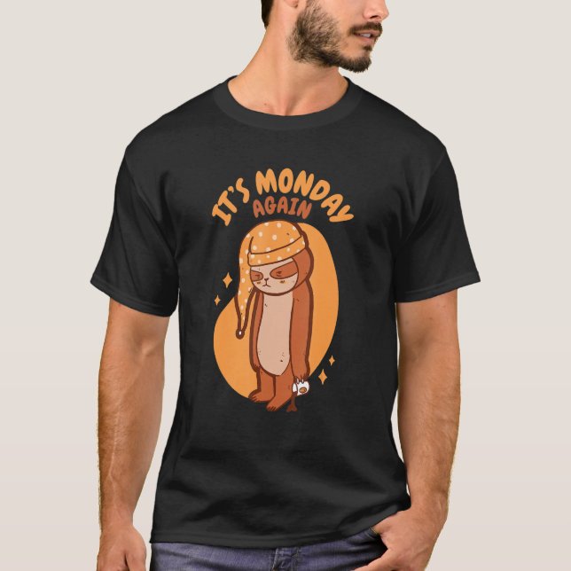 Funnt Lazy Monday Again Featuring A Sloth T-Shirt (Front)