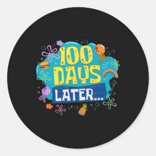 Funny 100 Days Later Teacher Kids Happy 100th Day  Classic Round Sticker