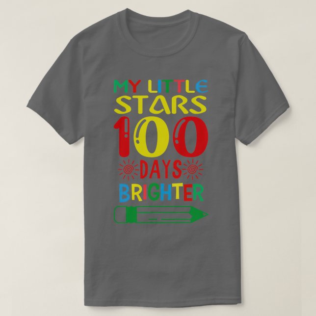 Funny 100 Days Of School Quote My Little Stars are T-Shirt (Design Front)