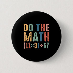 Funny 100 Days School Math Equation Do The Math 10 6 Cm Round Badge