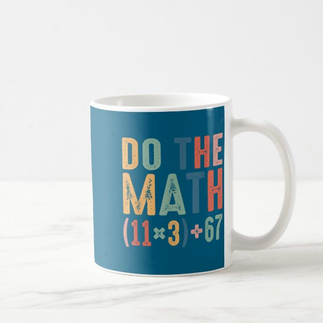 Funny 100 Days School Math Equation Do The Math 10 Coffee Mug (Right)
