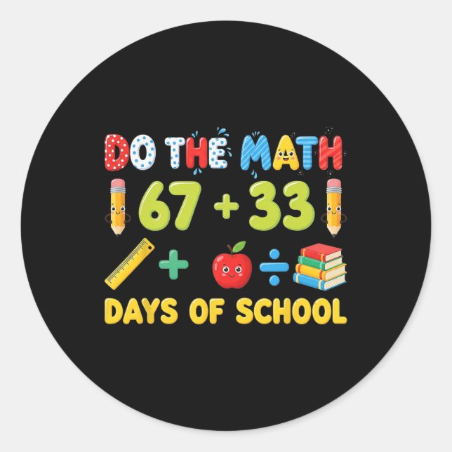 Funny 100 Days School Math Equation Student Teache Classic Round Sticker (Front)
