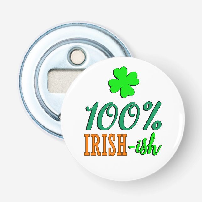Funny 100% Irish Gift For St Patrick's Day Bottle Opener (Front)