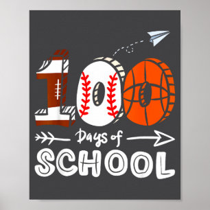 Funny 100th Baseball Football Day Basketball Schoo Poster