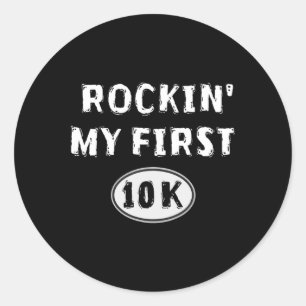 Funny 10k Race Training New Runner Gift My First 1 Classic Round Sticker