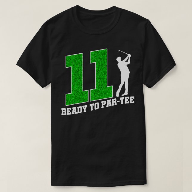 Funny 11 Years Old Birthday Golf Player Ready to P T-Shirt (Design Front)