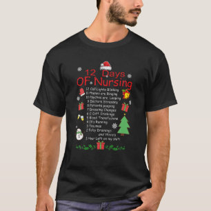Funny 12 Days Of Nursing Christmas Costume Nurse G T-Shirt