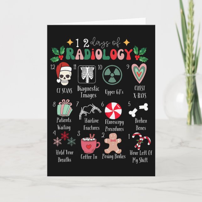 Funny 12 Days Of Radiology Christmas Radiate Xray  Card (Front)
