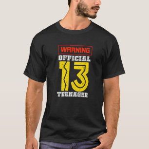 Funny 13th Birthday 13yrs Warning Official Teenage T-Shirt
