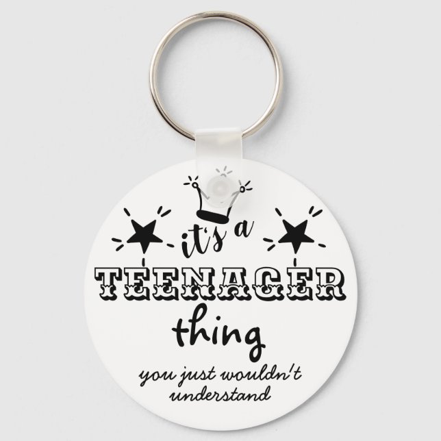 Funny 13th Birthday Its a TEENAGER Thing Im a TEEN Key Ring (Front)