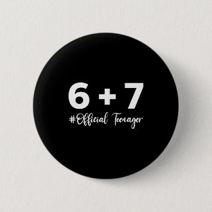 Funny 13th Birthday Teenager 6+7 Year Old Boys Kid 6 Cm Round Badge