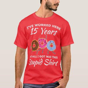 Funny 15 Years Work Anniversary Fifteen Years Empl T-Shirt