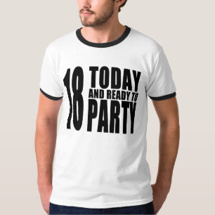 Funny 18th Birthdays : 18 Today and Ready to Party T-Shirt