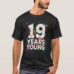 Funny 19 Years Young Happy 19Th Birthday For Men W T-Shirt