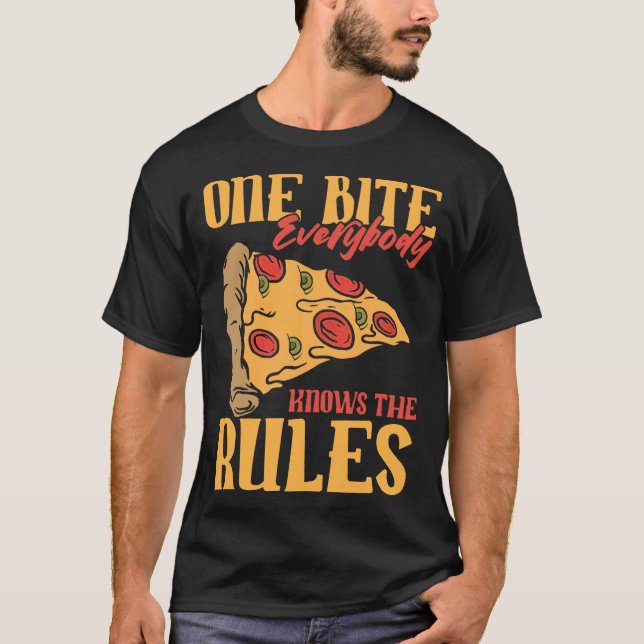 Funny 1 Bites Pizza Everybody knows the rules food T-Shirt (Front)