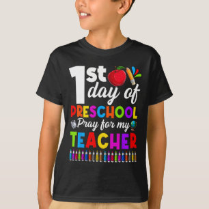 Funny 1st Day Of Preschool Pray For My Teacher Boy T-Shirt
