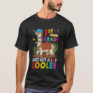 Funny 1st Grade Just Got A Lot Cooler Llama Studen T-Shirt