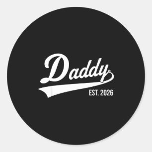 Funny 1st Time Dad Est 2026 New Dad New First Fath Classic Round Sticker