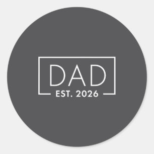 Funny 1st Time Dad Est 2026 New Dad New First Fath Classic Round Sticker