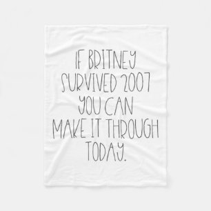 Funny 2007 Britney Motivational  Fleece Blanket