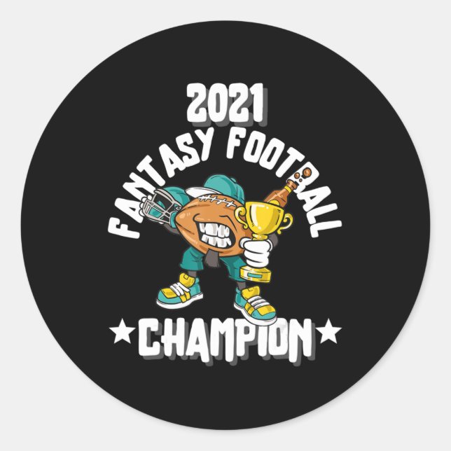 FUNNY 2021 FANTASY FOOTBALL CHAMPION FANTASY LEAGU CLASSIC ROUND STICKER (Front)
