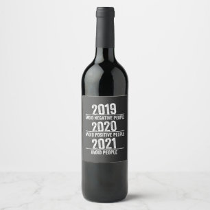 Funny 2021, Quarantine , Avoid people, Sarcastic Wine Label