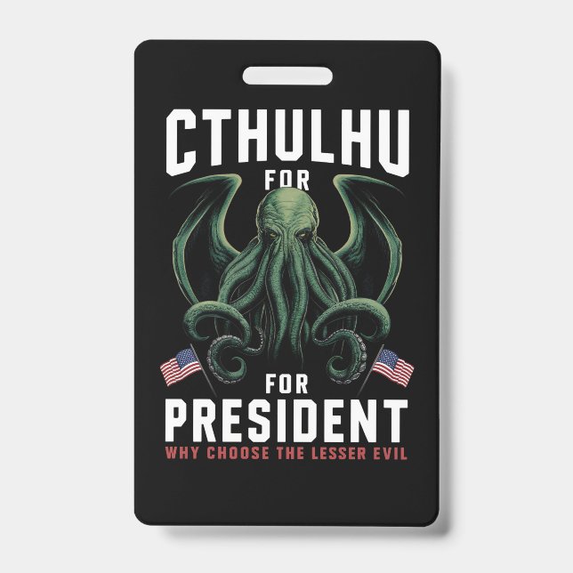 Funny 2024 Elections Cthulhu for President  ID Badge (Front)