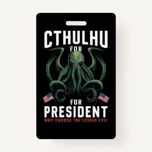 Funny 2024 Elections Cthulhu for President  ID Badge