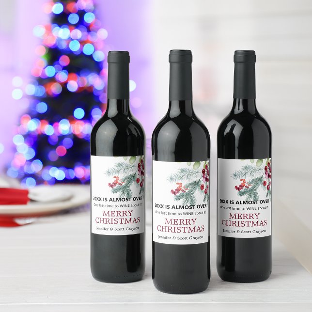 Funny 2025 Is Almost Over Winter Greenery Holiday  Wine Label (Funny 2025 Is Almost Over Winter Greenery Holiday Wine Label)