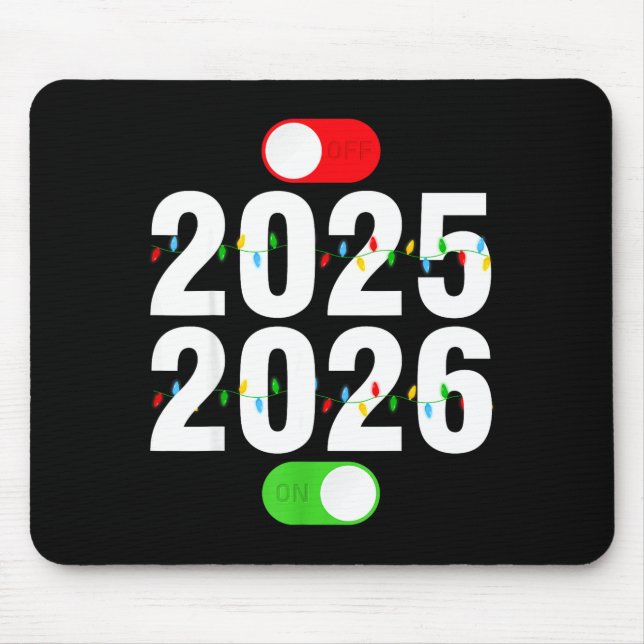 Funny 2025 Off 2026 On Christmas Lights Happy New  Mouse Pad (Front)