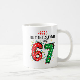 Funny 2025 The Year I Survived Barely 67 Christmas Coffee Mug