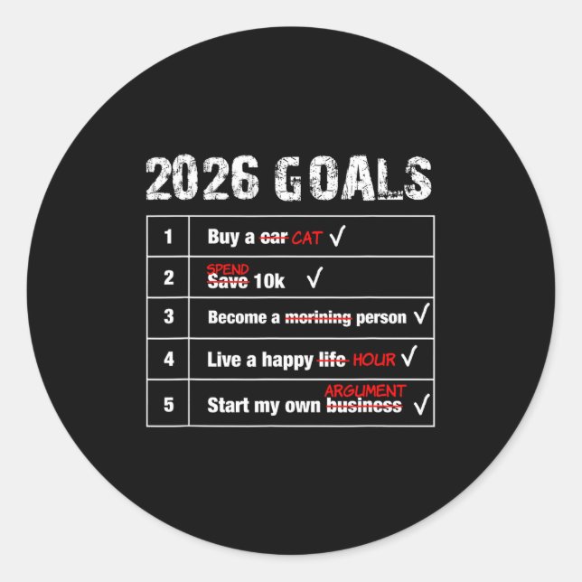 Funny 2026 Goals Hilarious New Year Sarcastic  Classic Round Sticker (Front)