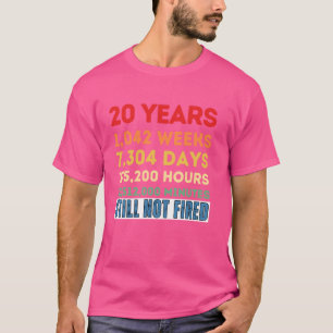 Funny 20 Years Of Work Employee - 20 Years Work An T-Shirt