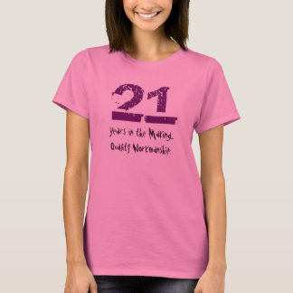 Funny 21st Birthday Quality Workmanship T-Shirt