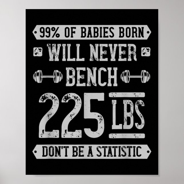 Funny 225 Pound Bench Press Gym - Dont Be A Statis Poster (Front)