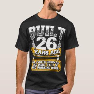 Funny 26th Birthday Shirt Vintage Built 26 Years A