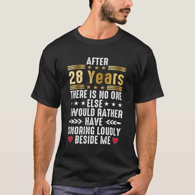 funny 28th Wedding Anniversary for married couples T-Shirt (Front)