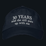 Funny 30th Anniversary Husband Hat Gift Cap<br><div class="desc">30th wedding anniversary gift for him says 30 years and she still puts up with me on an embroidered ball cap hat for the man married thirty years to the same wife.</div>