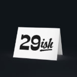 Funny 30th Birthday Card<br><div class="desc">Funny 30th Birthday 29ish</div>