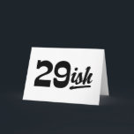Funny 30th Birthday Card<br><div class="desc">Funny 30th Birthday 29ish</div>