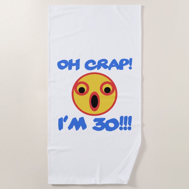 Funny 30th Birthday Gag Gift Beach Towel (Front)