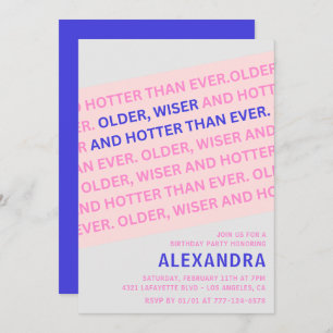 Funny 30th birthday invitations Older Wiser Hotter