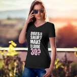 Funny 30th Birthday T-Shirt<br><div class="desc">It's the big 3-0!! Let's celebrate!
design by ©Whupsadaisy Creations</div>
