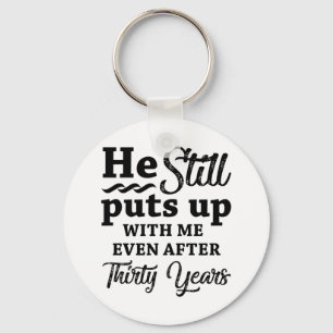 Funny 30th Wedding Anniversary Key Ring