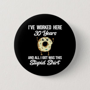Funny 30th Work Anniversary 30 Year Appreciation G 6 Cm Round Badge