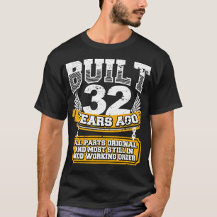 Funny 32nd Birthday Shirt Vintage Built 32 Years A